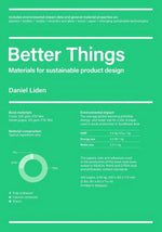 BETTER THINGS MATERIALS FOR SUSTAINABLE PRODUCTS