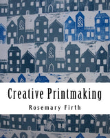 CREATIVE PRINTMAKING