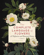 THE COMPLETE LANGUAGE OF FLOWERS: VOLUME 3