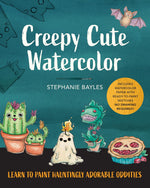 CREEPY CUTE WATERCOLOURS ADORABLE ODDITIES