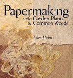 PAPERMAKING WITH GARDEN PLANTS AND COMMON WEEDS