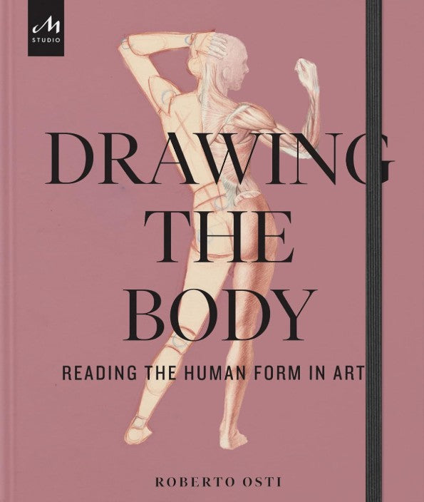 DRAWING THE BODY READING THE HUMAN FORM IN ART