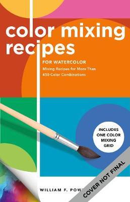COLOUR MIXING RECIPES FOR WATERCOLOUR 450 COLOURS