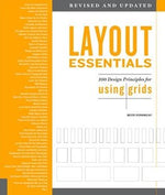 LAYOUT ESSENTIALS: 100 DESIGN PRINCIPLES FOR USING