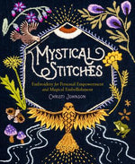 MYSTICAL STITCHES: EMBROIDERY FOR PERSONAL EMPOWER