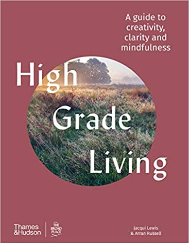 HIGH GRADE LIVING CREATIVITY AND MINDFULNESS