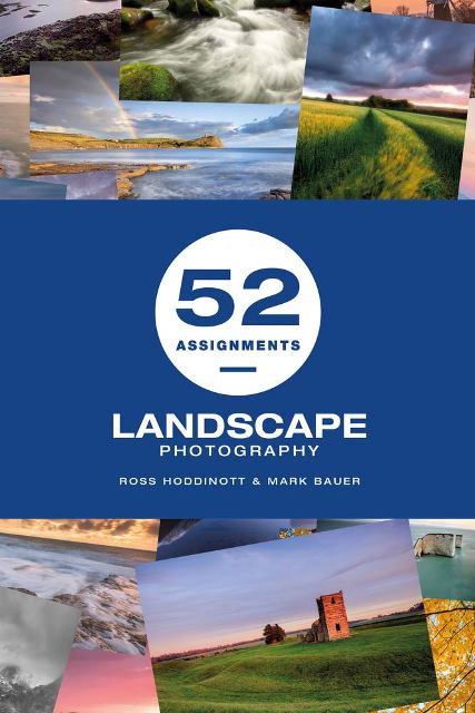 52 ASSIGNMENTS LANDSCAPE PHOTOGRAPHY