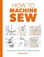 HOW TO MACHINE SEW
