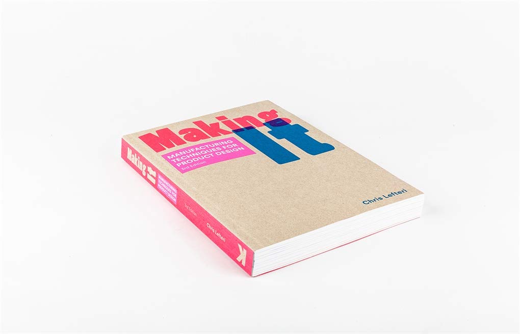 MAKING IT MANUFACTURING TECH PRODUCT DESIGN 3RD ED