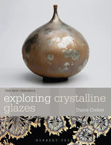 EXPLORING CRYSTALLINE GLAZES NEW CERAMICS