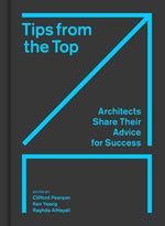 TIPS FROM THE TOP: ARCHITECTS SHARE THEIR ADVICE FOR SUCCESS