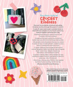 RANDOM ACTS OF CROCHET KINDNESS: LITTLE PROJECTS TO SHARE THE LOVE