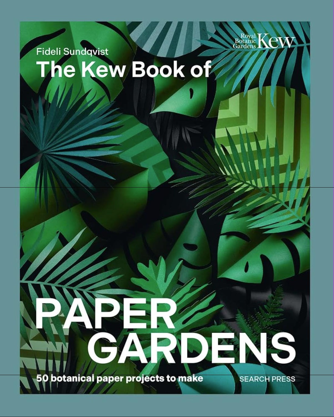 THE KEW BOOK OF PAPER GARDENS