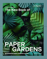 THE KEW BOOK OF PAPER GARDENS
