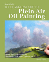 BEGINNERS GUIDE TO PLEIN AIR PAINTING