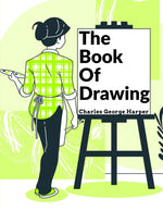 THE BOOK OF DRAWING: MODERN METHODS OF REPRODUCTION