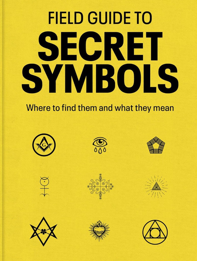FEILD GUIDE TO SECRET SYMBOLS