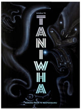 WHAIA TE TANIWHA