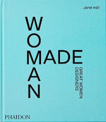 WOMAN MADE : GREAT WOMEN DESIGNERS