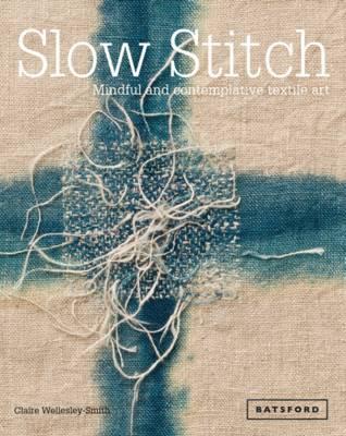 SLOW STITCH TEXTILE ART