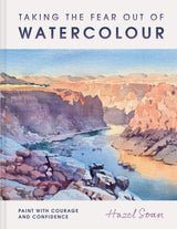 TAKING THE FEAR OUT OF WATERCOLOUR