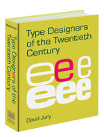TYPE DESIGNERS ART OF THE 20TH CENTURY