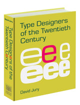 TYPE DESIGNERS ART OF THE 20TH CENTURY
