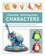 CREATING CHARACTERS FOR THE ENTERTAINMENT INDUSTRY