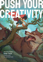 PUSH YOUR CREATIVITY:REIMAGINING FAIRY TALES