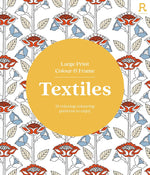 LARGE PRINT COLOUR & FRAME: TEXTILES
