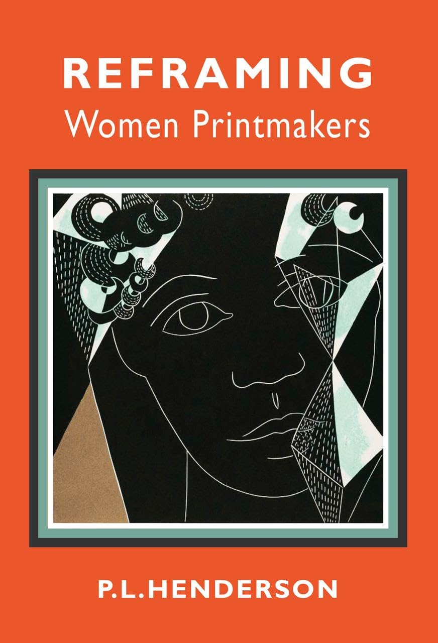 REFRAMING WOMEN PRINTMAKERS