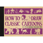 HOW TO DRAW CLASSIC CARTOONS