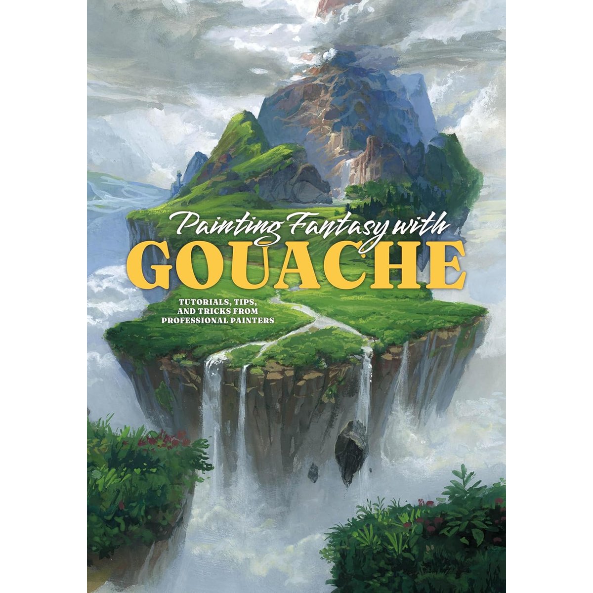 PAINTING FANTASY WITH GOUACHE