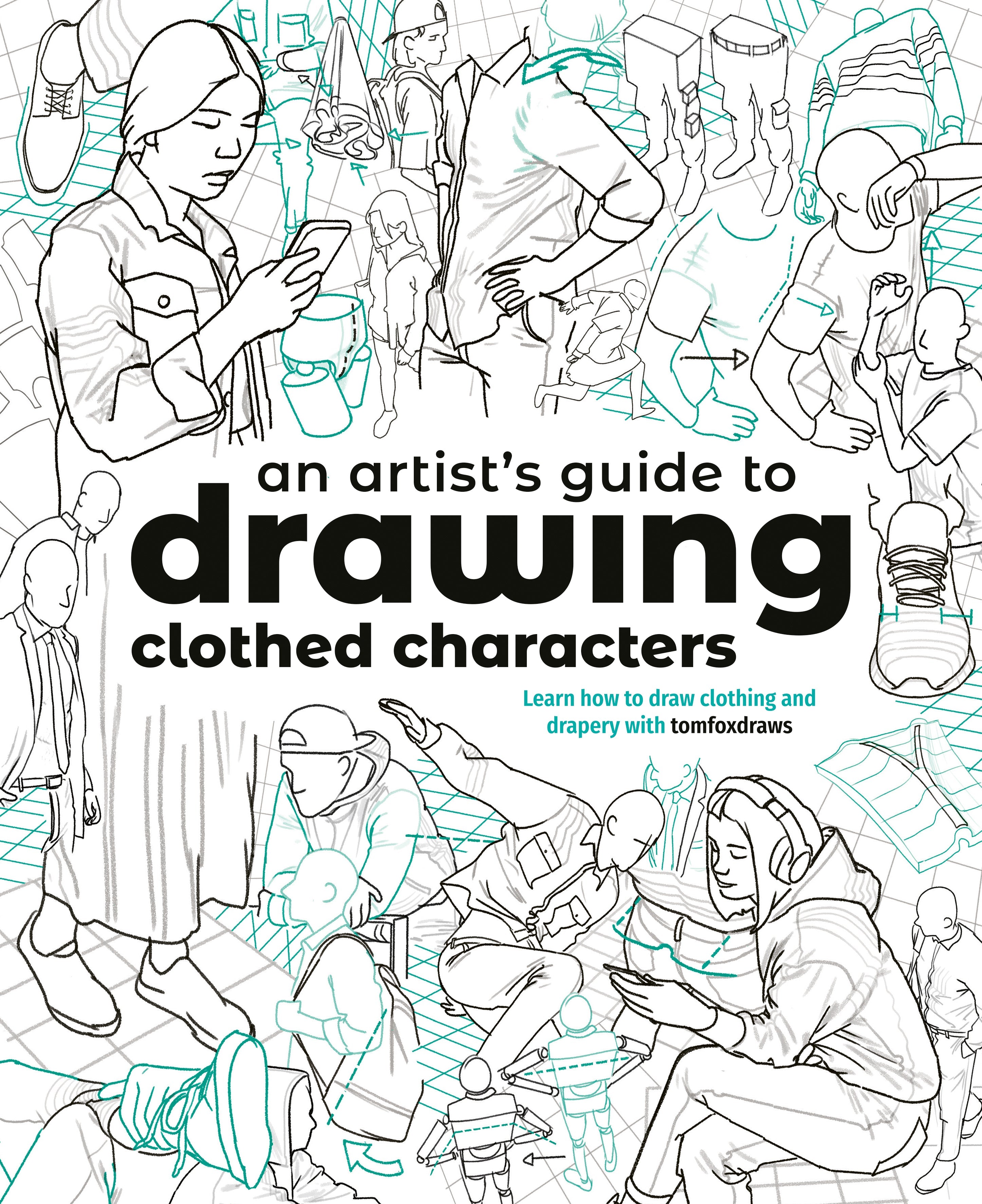 AN ARTIST'S GUIDE TO DRAWING CLOTHED CHARACTERS