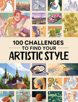 100 CHALLENGES TO FIND YOUR ARTISTIC STYLE