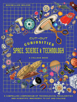 CUT-OUT CURIOSITIES: SPACE, SCIENCE & TECHNOLOGY