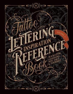 TATTOO LETTERING INSPIRATION REFERENCE BOOK