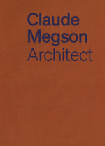 CLAUDE MEGSON: ARCHITECT