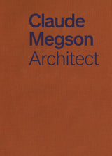CLAUDE MEGSON: ARCHITECT