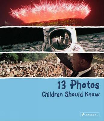 13 PHOTOS CHILDREN SHOULD KNOW