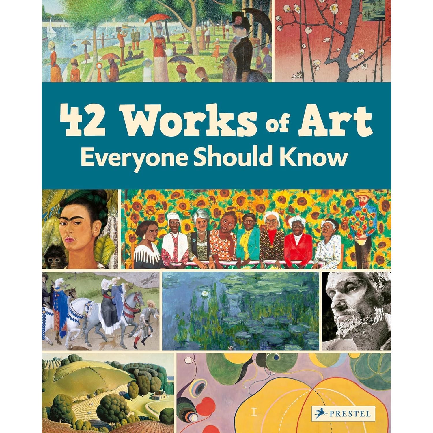42 WORKS OF ART EVERYONE SHOULD KNOW