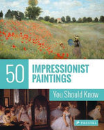 50 IMPRESSIONIST PAINTINGS YOU SHOULD KNOW