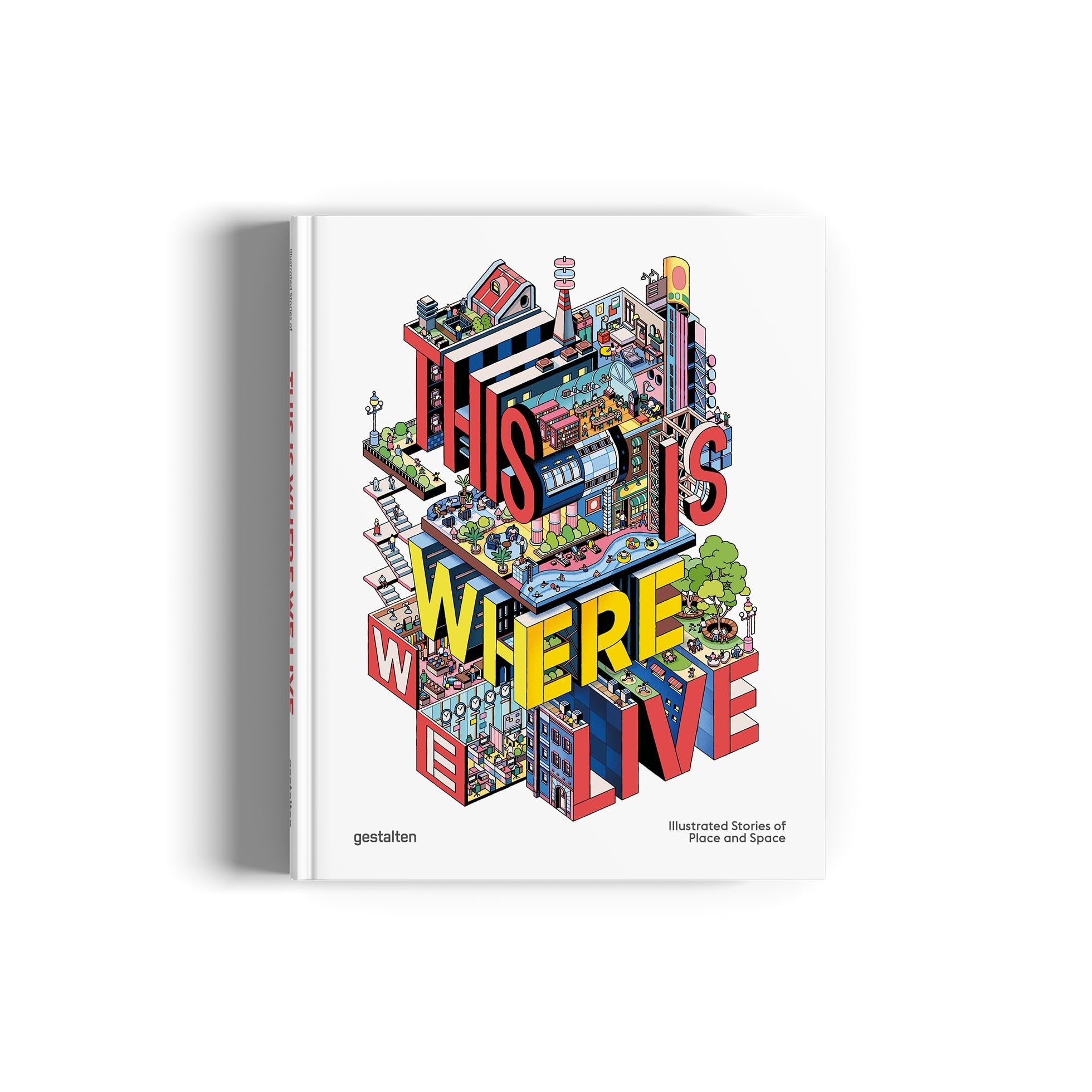 THIS IS WHERE WE LIVE ILLUSTRATED STORIES PLACE AND SPACE