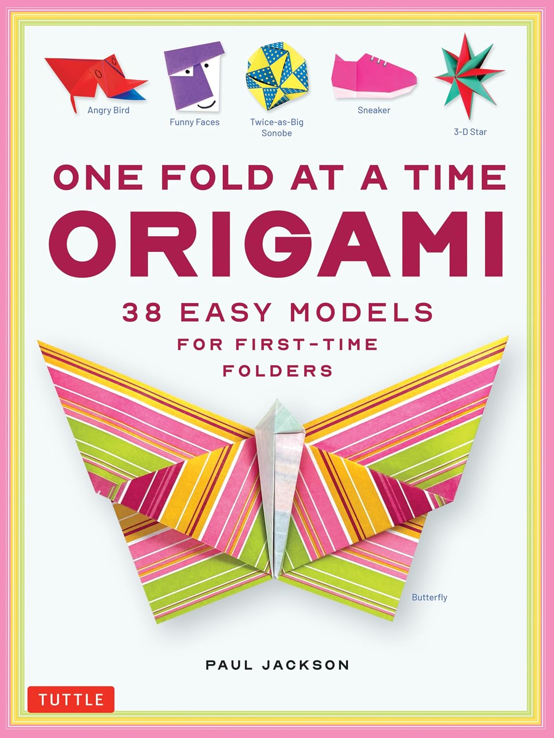 ONE FOLD AT A TIME ORIGAMI