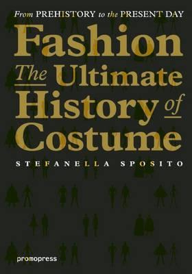 FASHION ULTIMATE HISTORY OF COSTUME