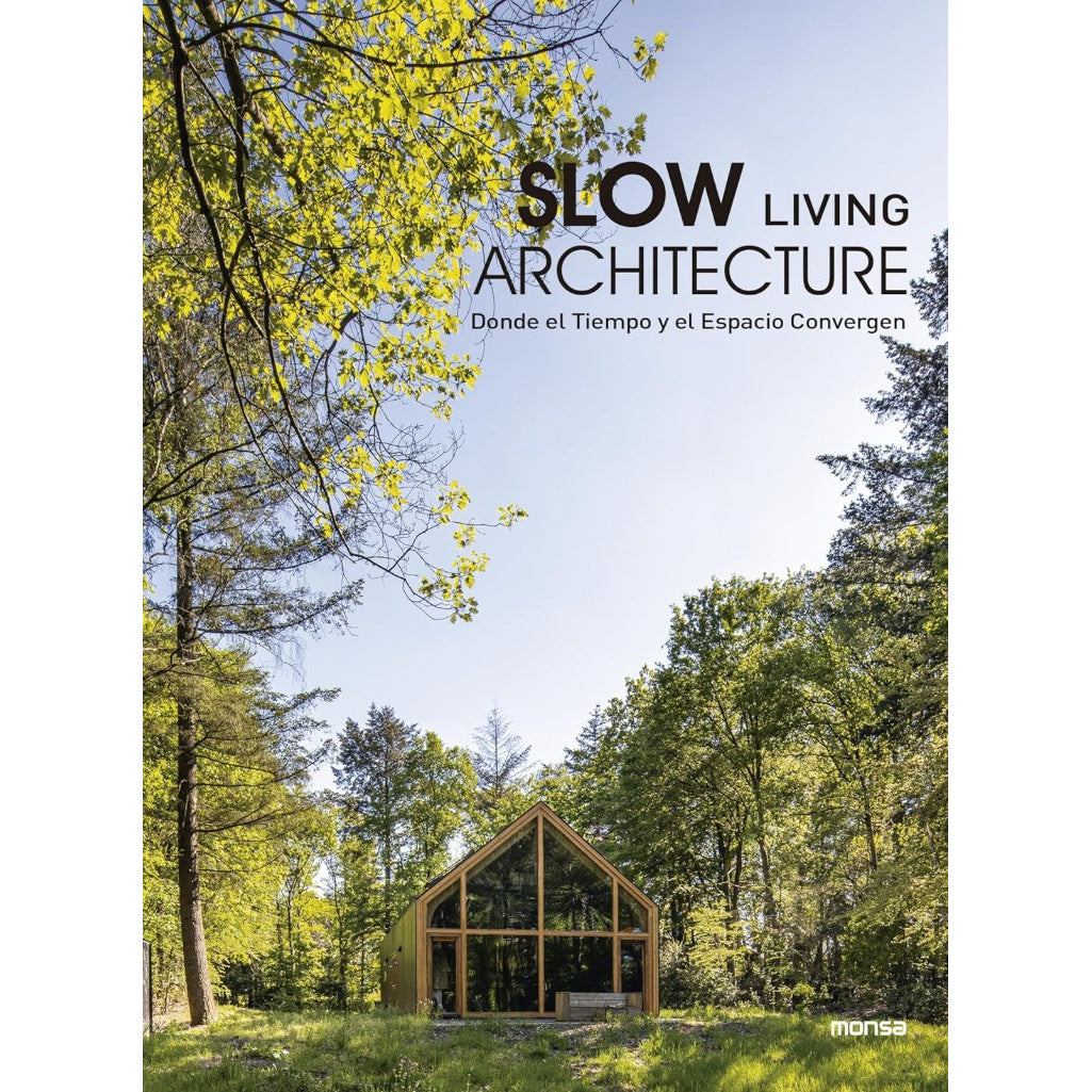 SLOW LIVING ARCHITECTURE
