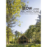 SLOW LIVING ARCHITECTURE