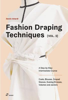 FASHION DRAPING TECHNIQUES  VOL 2