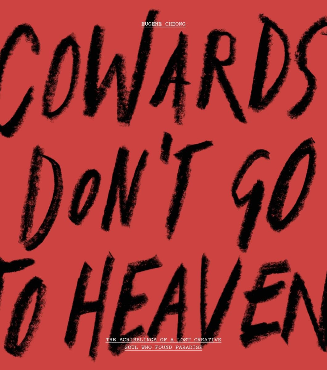 COWARDS DON’T GO TO HEAVEN