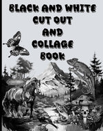 BLACK AND WHITE CUT OUT AND COLLAGE BOOK